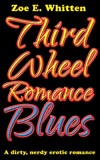 Third Wheel Romance Blues